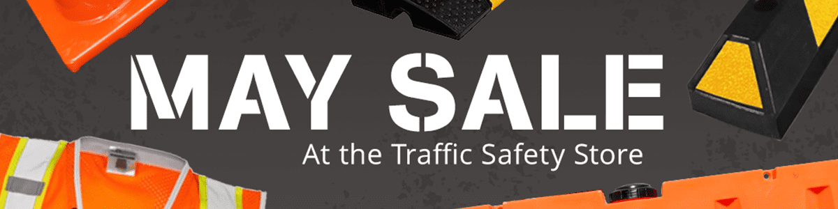 May Sale at the Traffic Safety Store